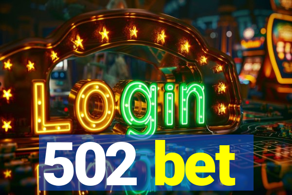 502 bet