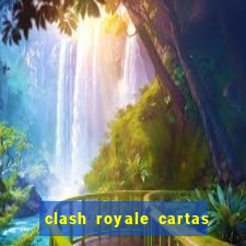 clash royale cartas modificadas 2024