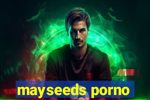 mayseeds porno