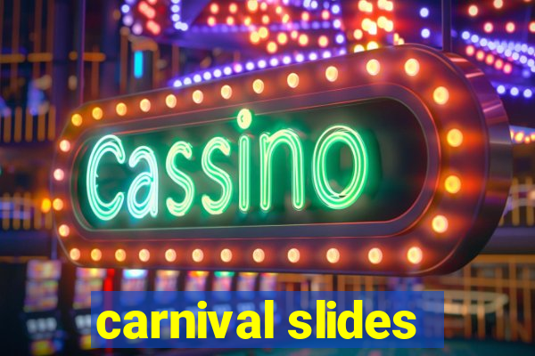 carnival slides