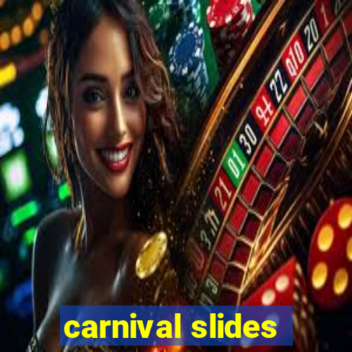 carnival slides