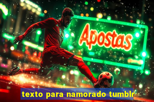 texto para namorado tumblr