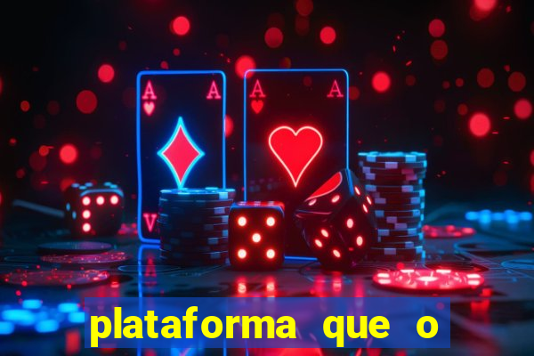 plataforma que o buzeira joga