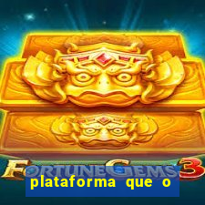 plataforma que o buzeira joga