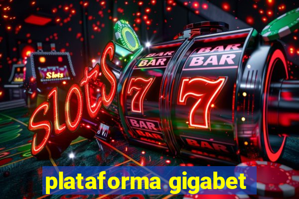 plataforma gigabet