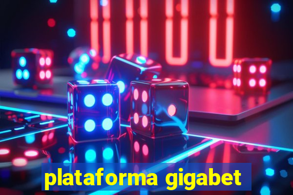 plataforma gigabet