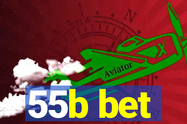 55b bet