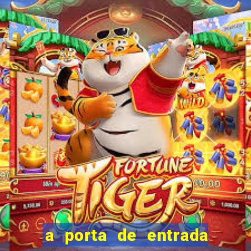 a porta de entrada do excluido