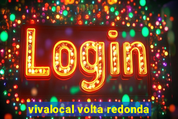vivalocal volta redonda
