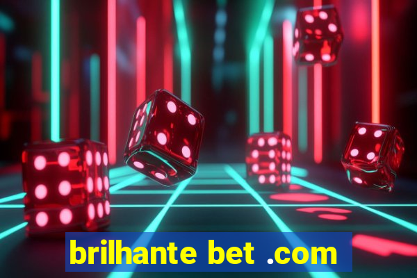 brilhante bet .com