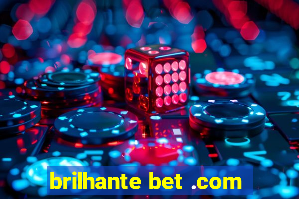 brilhante bet .com