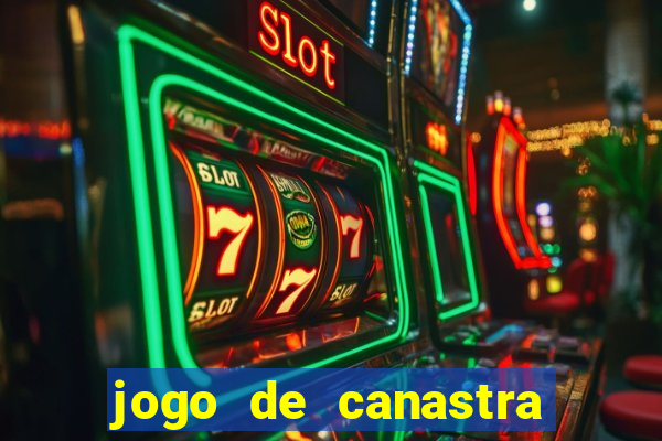 jogo de canastra valendo dinheiro