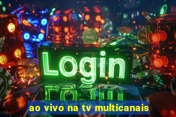 ao vivo na tv multicanais