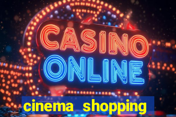 cinema shopping conquista sul