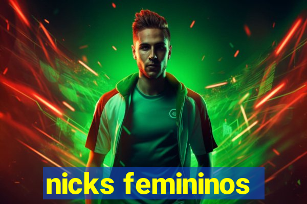 nicks femininos