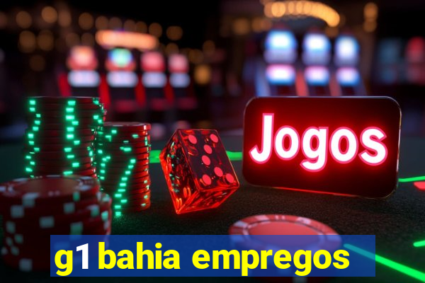g1 bahia empregos