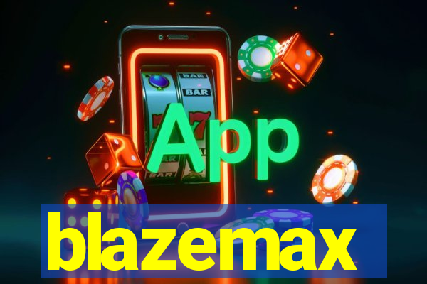blazemax