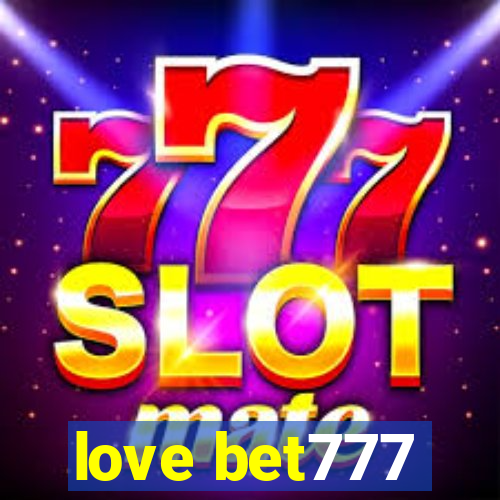 love bet777