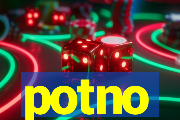 potno