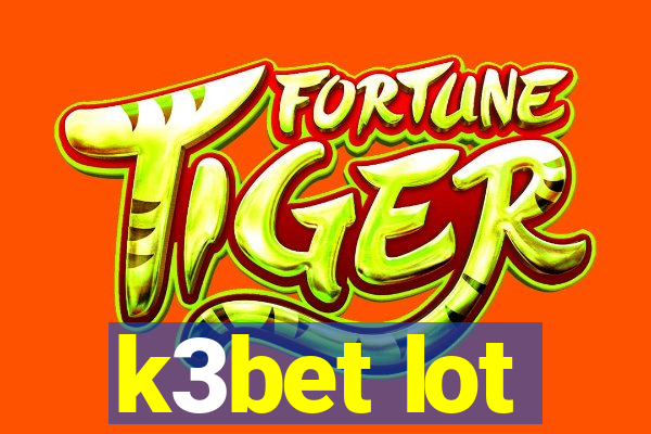 k3bet lot