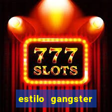estilo gangster anos 90