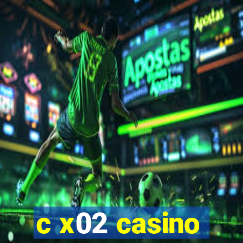 c x02 casino