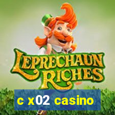 c x02 casino