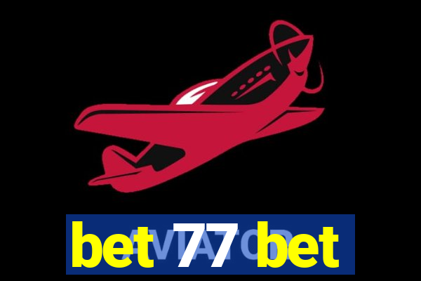 bet 77 bet