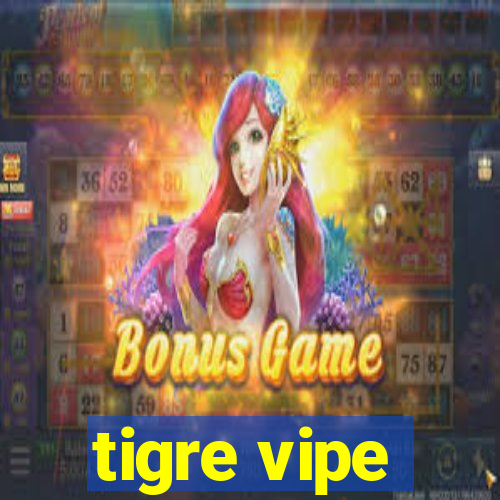 tigre vipe