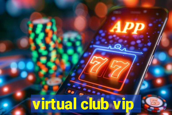 virtual club vip