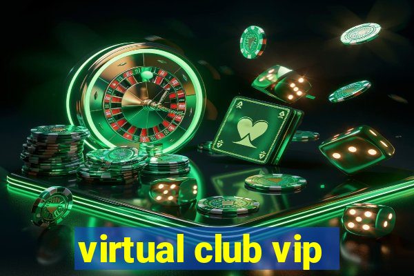 virtual club vip