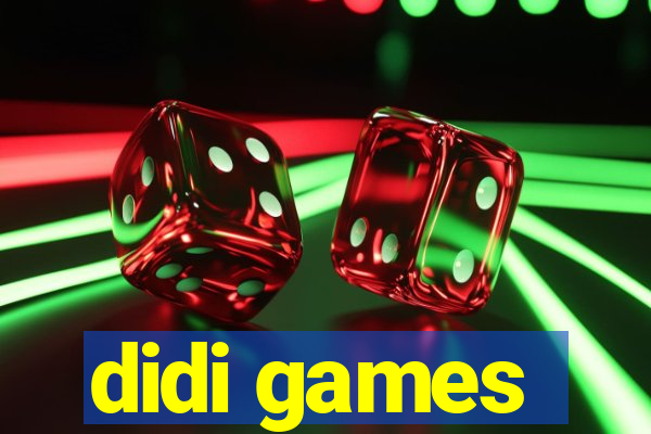 didi games