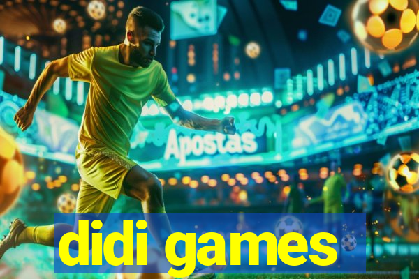 didi games