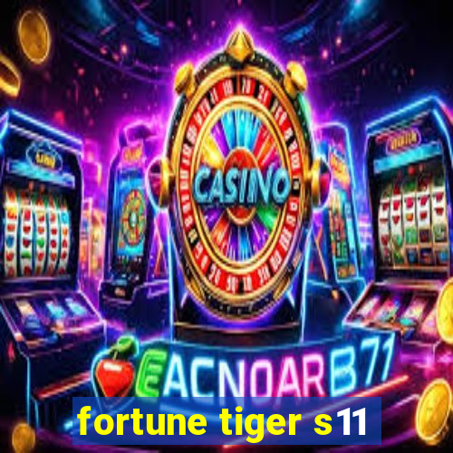 fortune tiger s11