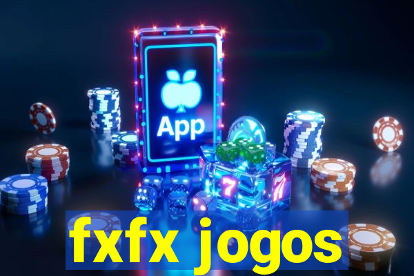 fxfx jogos