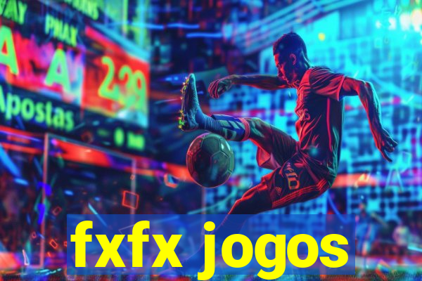fxfx jogos