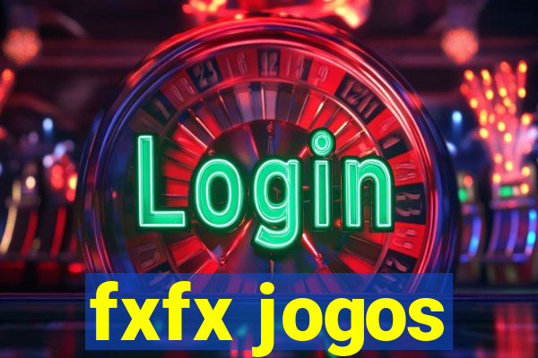 fxfx jogos