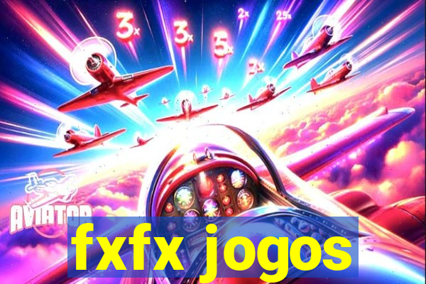fxfx jogos