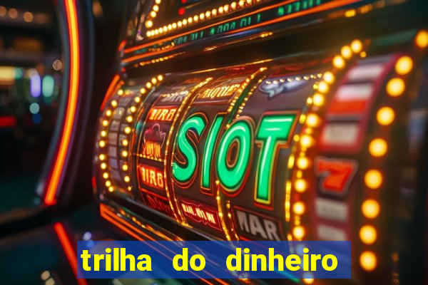 trilha do dinheiro gemeos investem