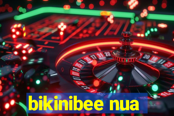 bikinibee nua