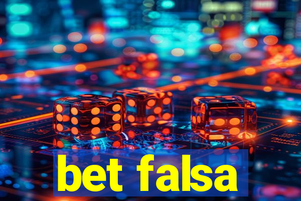 bet falsa