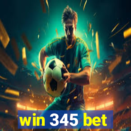 win 345 bet