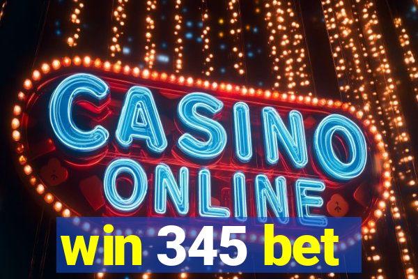 win 345 bet