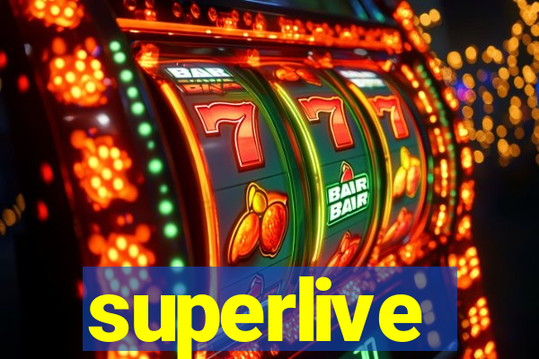 superlive