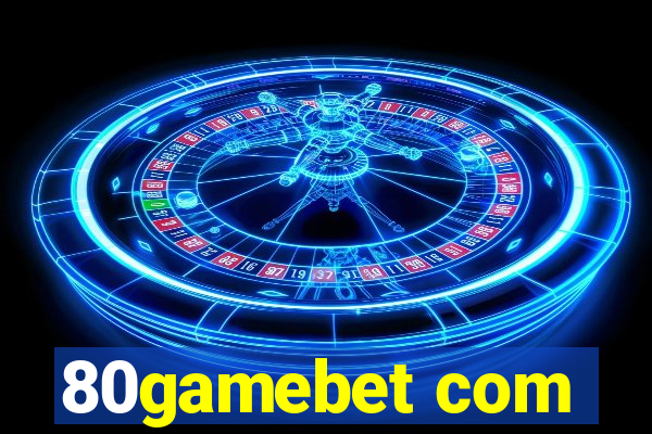 80gamebet com