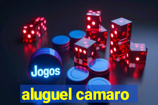 aluguel camaro