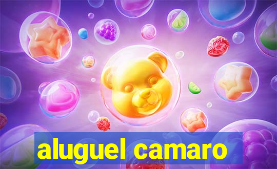 aluguel camaro