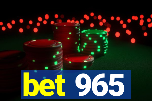 bet 965
