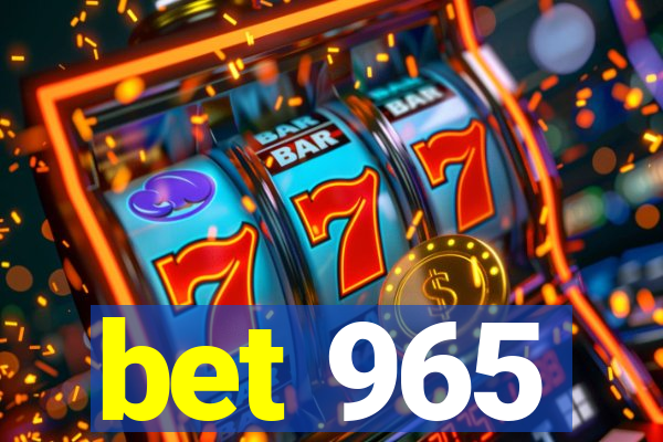 bet 965