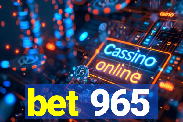 bet 965